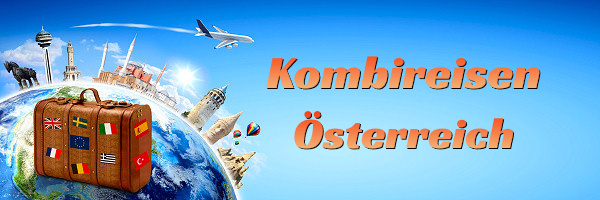 Kombireise Österreich Urlaub individuell zusammenstellen und erleben